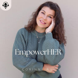 Podcast thumbnail for EmpowerHER by Corinne Ruf