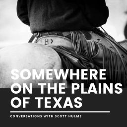 Podcast thumbnail for Somewhere On The Plains Of Texas