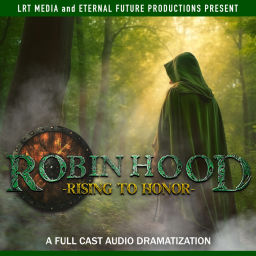 Podcast thumbnail for Robin Hood: Rising to Honor