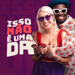 Podcast thumbnail for Isso não é uma DR