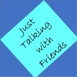 Podcast thumbnail for Just Talking with Friends Podcast