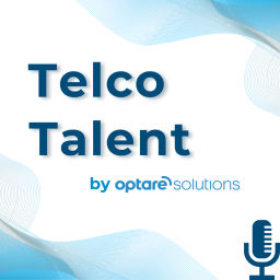 Podcast thumbnail for Telco Talent by Optare Solutions