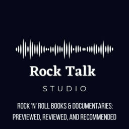 Podcast thumbnail for Rock Talk Studio: Reviewing Rock 'n' Roll Books and Documentaries