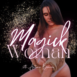 Podcast thumbnail for Magick Woman: Creating a Life of Wild Freedom