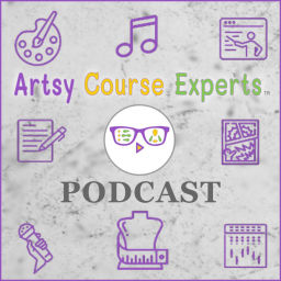 Podcast thumbnail for ArtsyCourseExperts Podcast