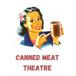 Podcast thumbnail for Canned Meat Theatre