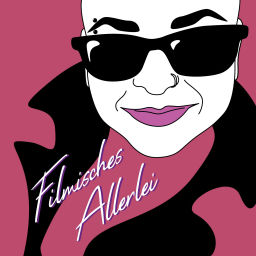 Podcast thumbnail for Filmisches Allerlei