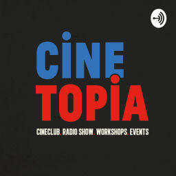 Podcast thumbnail for Cinetopia Radio