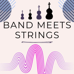 Podcast thumbnail for Band Meets Strings