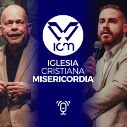 Podcast thumbnail for Iglesia Cristiana Misericordia Podcast