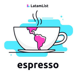 Podcast thumbnail for LatamList Espresso