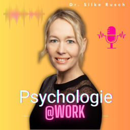 Podcast thumbnail for Psychologie @work. Mental gesunde Arbeit, Führung und Vereinbarkeit