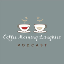 Podcast thumbnail for Coffee Morning Laughter