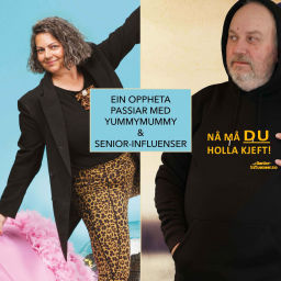 Podcast thumbnail for Ein oppheta passiar med Yummymummy & Seniorinfluenser