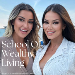 Podcast thumbnail for School of Wealthy Living