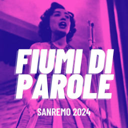 Podcast thumbnail for Fiumi di Parole - Sanremo
