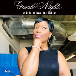 Podcast thumbnail for GUMBO NIGHTS with Miss Handie
