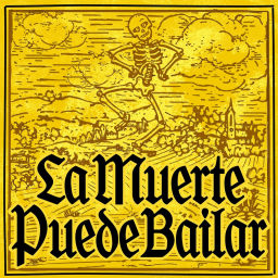 Podcast thumbnail for La Muerte Puede Bailar