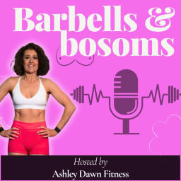 Podcast thumbnail for Barbells & Bosoms
