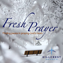 Podcast thumbnail for Hillcrest Jamestown Fresh Prayer