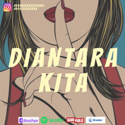 Podcast thumbnail for DIANTARA KITA