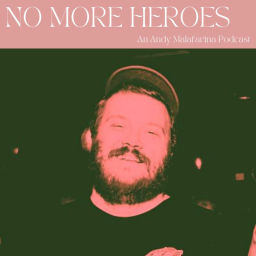 Podcast thumbnail for No More Heroes w/Big Red AKA Andy Malafarina