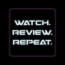 Podcast thumbnail for Watch. Review. Repeat.