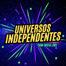 Podcast thumbnail for Universos Independentes Podcast