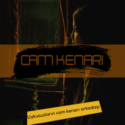Podcast thumbnail for Cam Kenarı