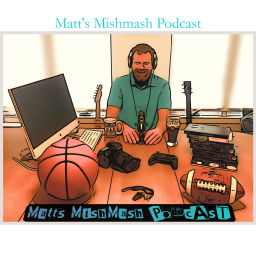 Podcast thumbnail for Matt’s Mishmash Podcast