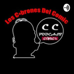 Podcast thumbnail for CC PODCAST Los C*brones del Comic