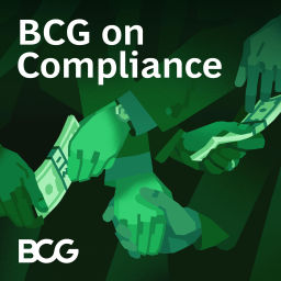 Podcast thumbnail for BCG on Compliance