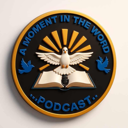 Podcast thumbnail for A Moment In The Word