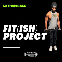 Podcast thumbnail for Fit(ish) Project
