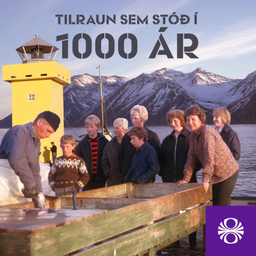 Podcast thumbnail for Tilraun sem stóð í þúsund ár