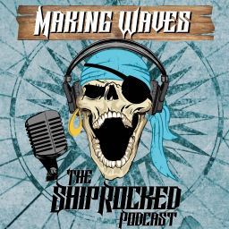 Podcast thumbnail for Making Waves, The ShipRocked Podcast
