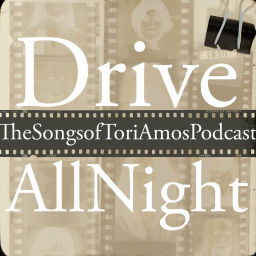 Podcast thumbnail for Drive All Night: The Songs of Tori Amos