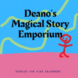 Podcast thumbnail for Deano’s Magical Story Emporium