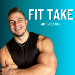Podcast thumbnail for Fit Take with Joey Gast