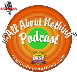Podcast thumbnail for The All About Nothing: Podcast