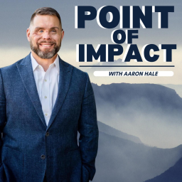 Podcast thumbnail for Point Of Impact With Aaron Hale