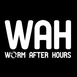 Podcast thumbnail for WORM AFTER HOURS
