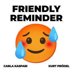 Podcast thumbnail for Friendly Reminder