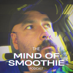 Podcast thumbnail for Mind of Smoothie