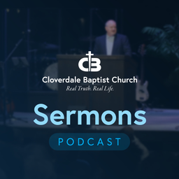 Podcast thumbnail for Cloverdale Baptist Sermons