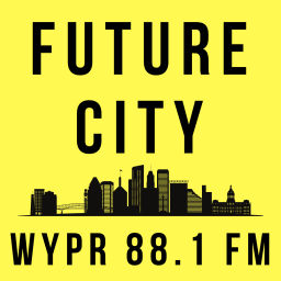Podcast thumbnail for Future City on WYPR