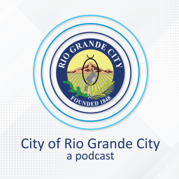 Podcast thumbnail for City of Rio Grande City Podcast
