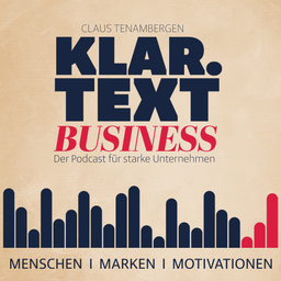 Podcast thumbnail for Klar.Text Business - der Podcast für starke Unternehmen vor Ort