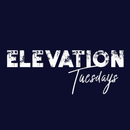 Podcast thumbnail for Elevation Tuesdays