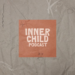 Podcast thumbnail for Inner Child Podcast